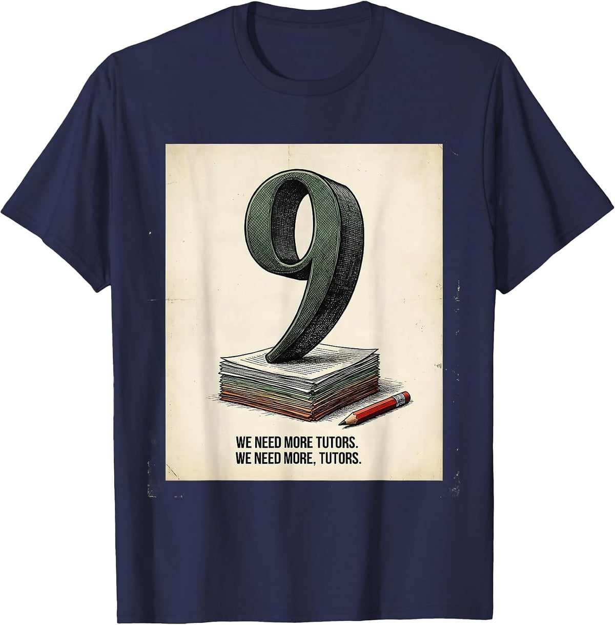 We Need More Tutors We Need More, Tutors Funny Grammar T-Shirt - Navy Blue