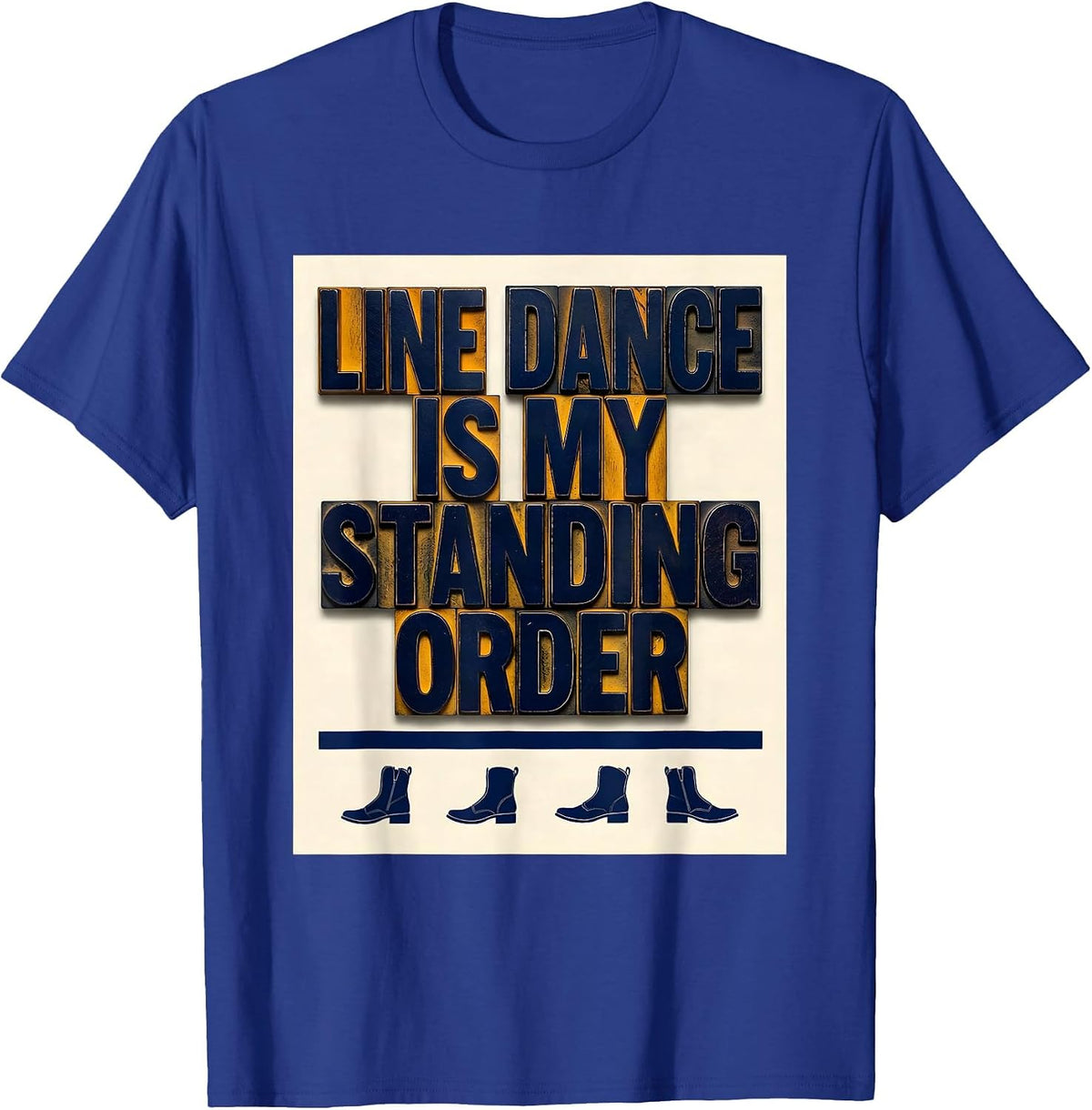 Men's Line Dance Is My Standing Order Funny Line Dancer Humor T-Shirt - Royal Blue