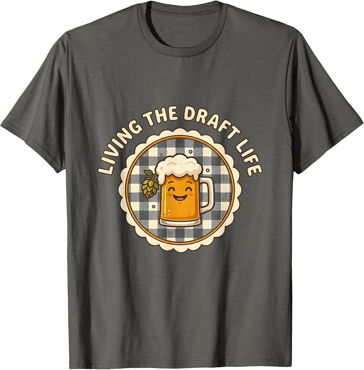 Living the Draft Life Beer Lover Design T-Shirt - Asphalt Grey