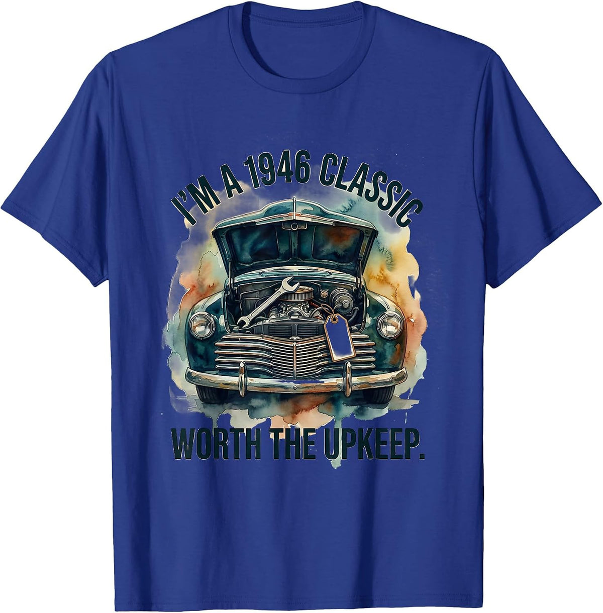 Men's I'm A 1946 Classic Worth The Upkeep Vintage Muscle Car T-Shirt - Royal Blue