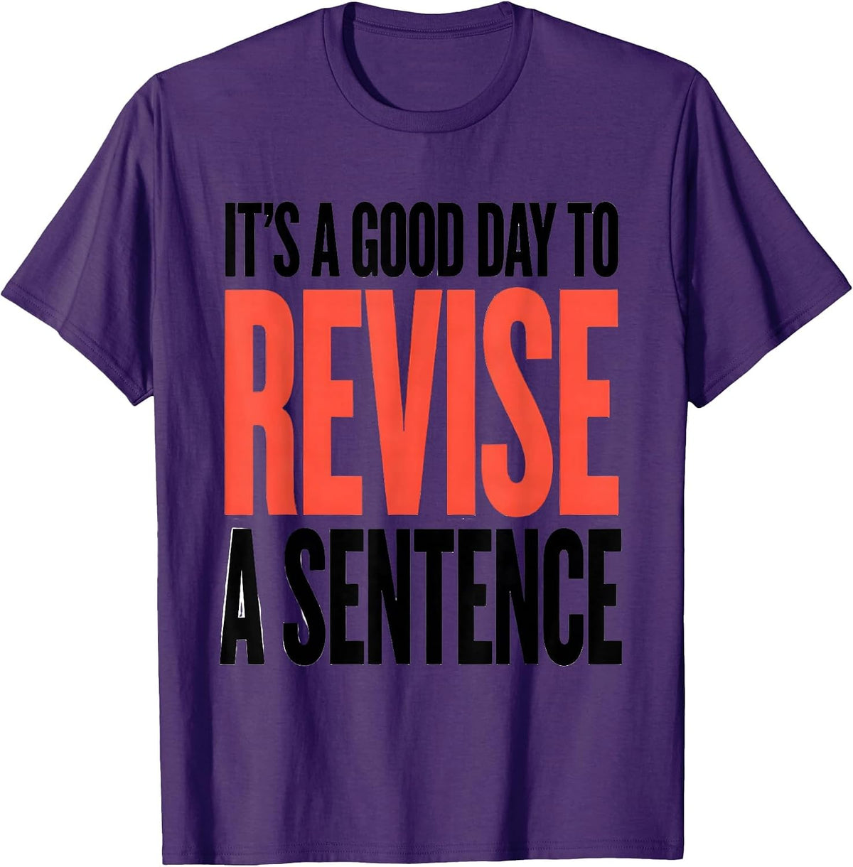 Men's It's A Good Day To Revise A Sentence Funny Grammar Teacher T-Shirt - Purple