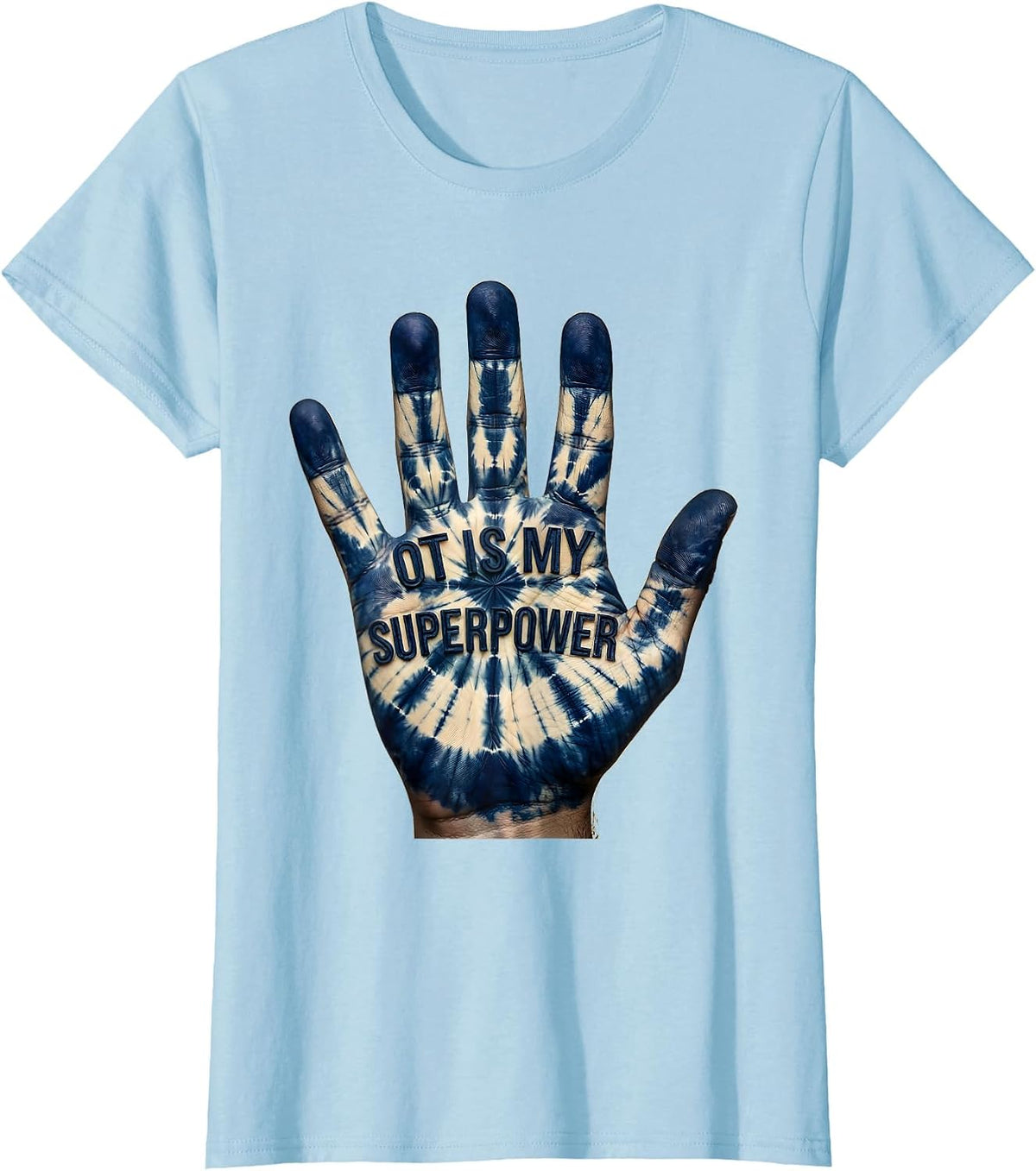 OT Is My Superpower Occupational Therapy Design T-Shirt - Baby Blue