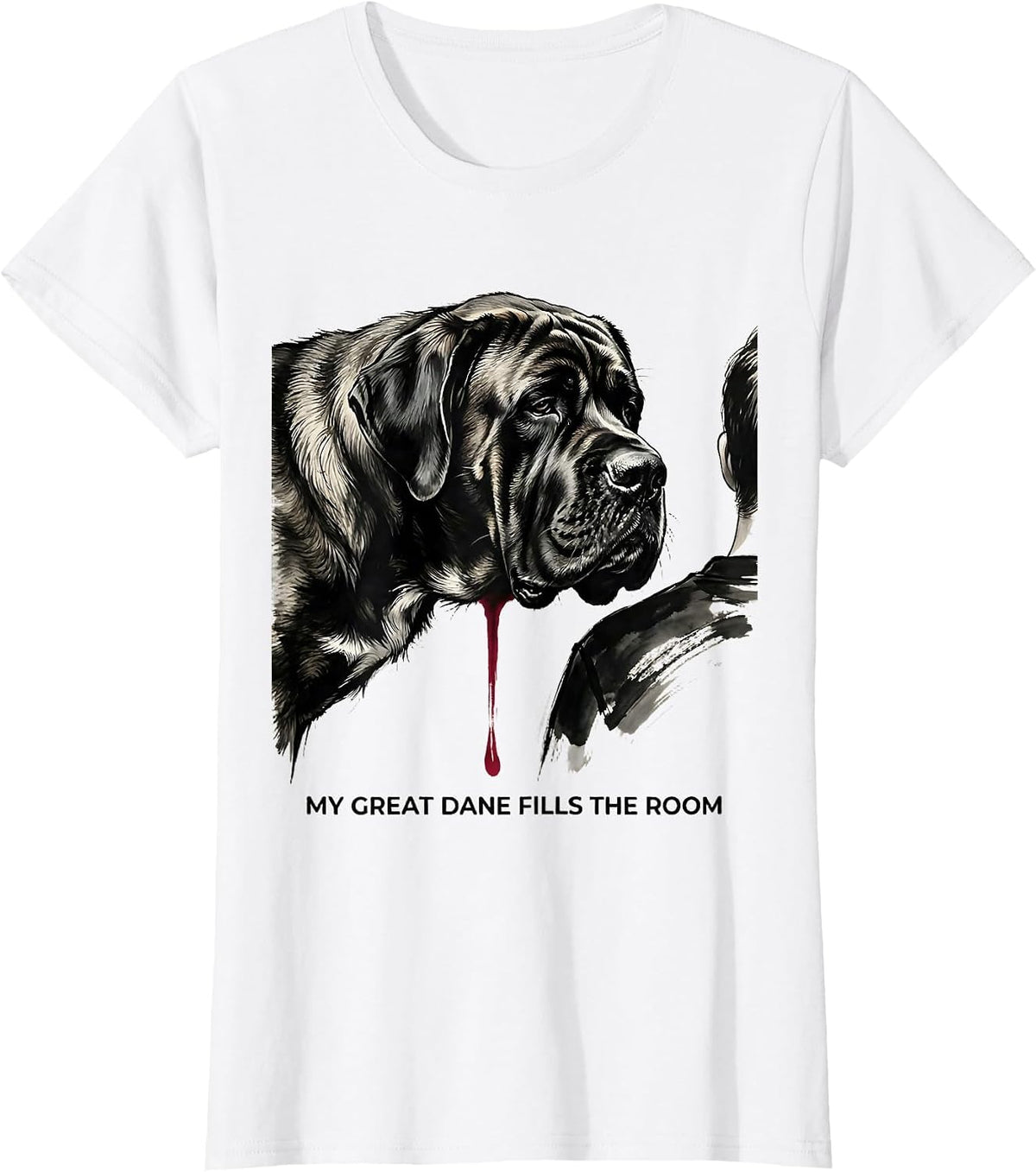 My Great Dane Fills The Room Funny Dog Mom Dog Dad Humor T-Shirt - White