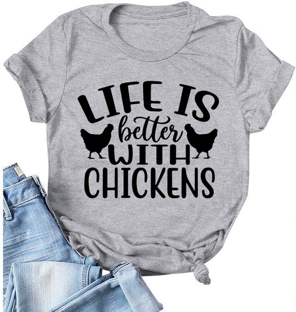 Women Life is Better with Chickens T-Shirt - Gray