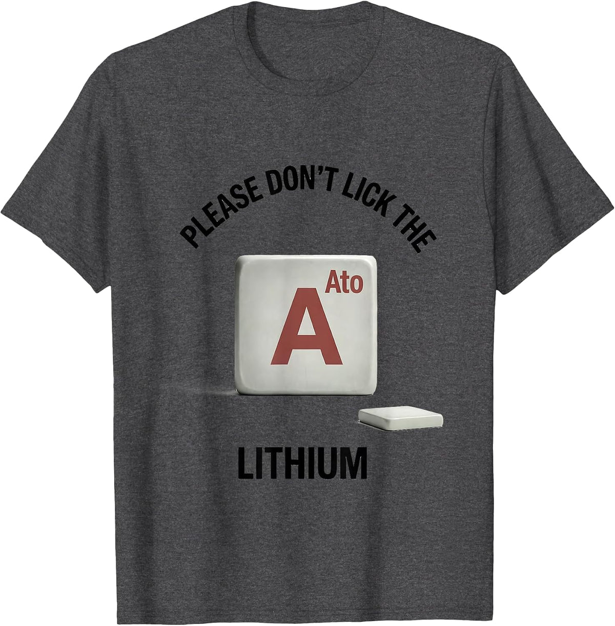 Men's Please Don't Lick The Lithium Funny Science Teacher Gift T-Shirt - Dark Heather Grey