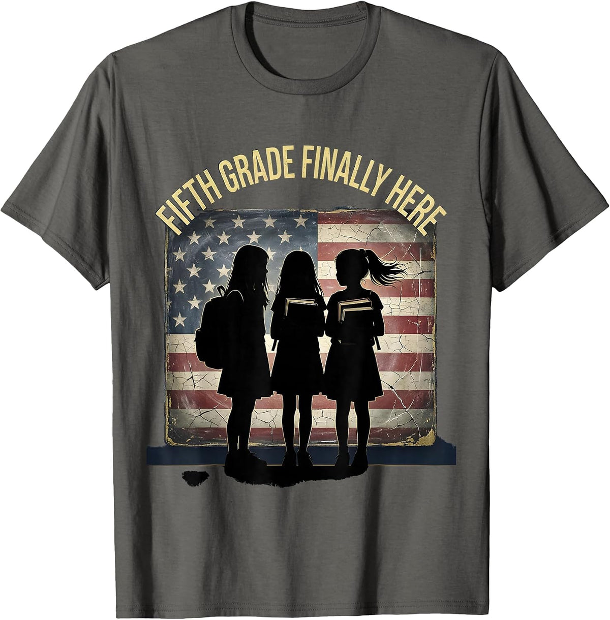Fifth Grade Finally Here First Day Girls Design T-Shirt - Asphalt Grey