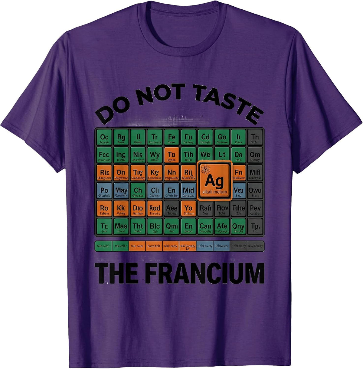 Do Not Taste The Francium Funny Periodic Table Science T-Shirt - Purple