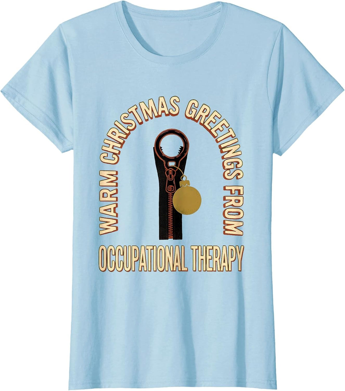 Warm Christmas Greetings From Occupational Therapy Funny T-Shirt - Baby Blue