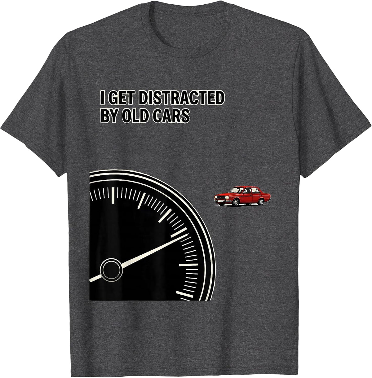 Men's I Get Distracted By Old Cars Funny Classic Car Guy Vintage T-Shirt - Dark Heather Grey
