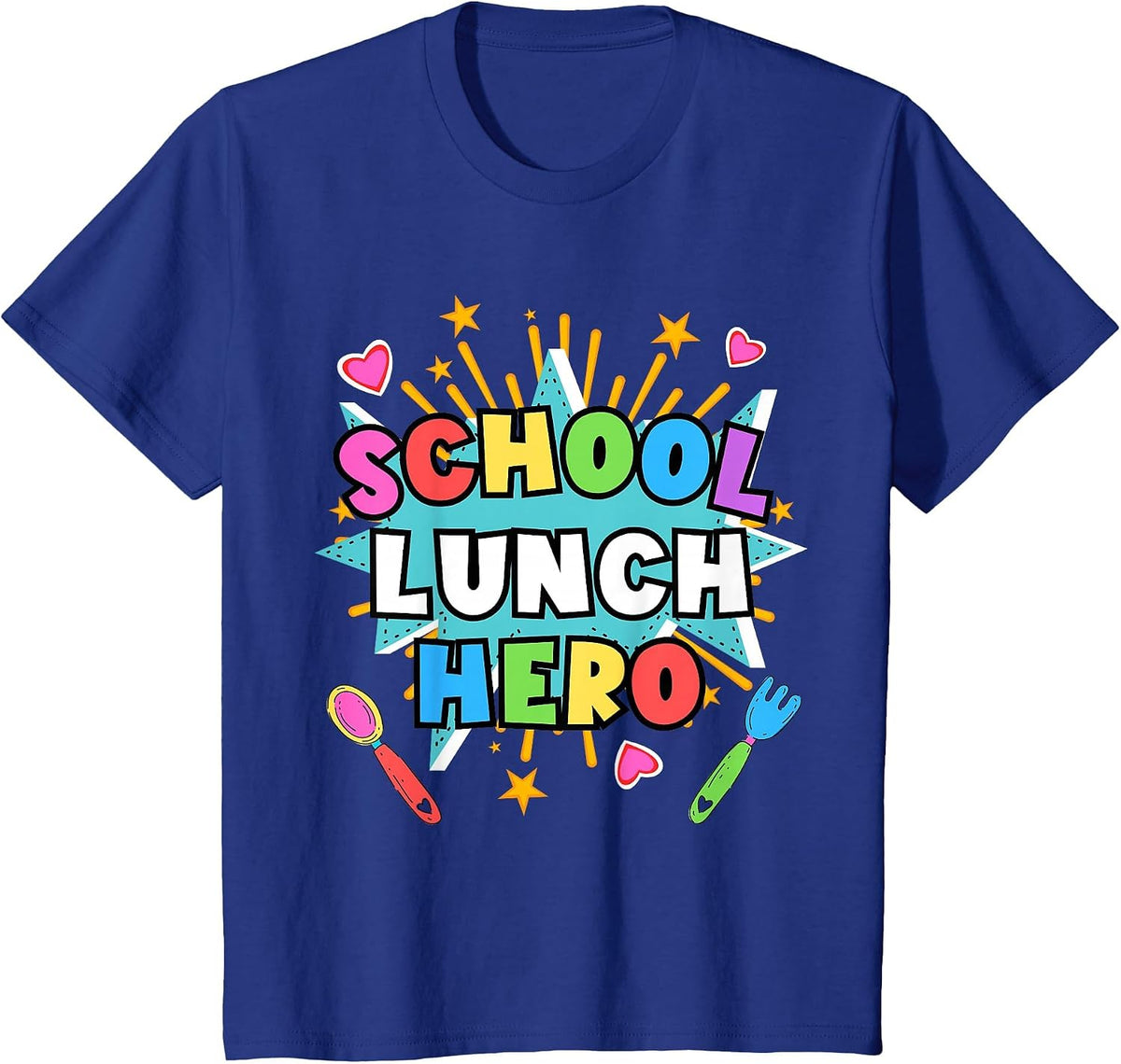 Lunch Hero Squad Tee a Food Service Worker School Lunch Hero T-Shirt - Royal Blue