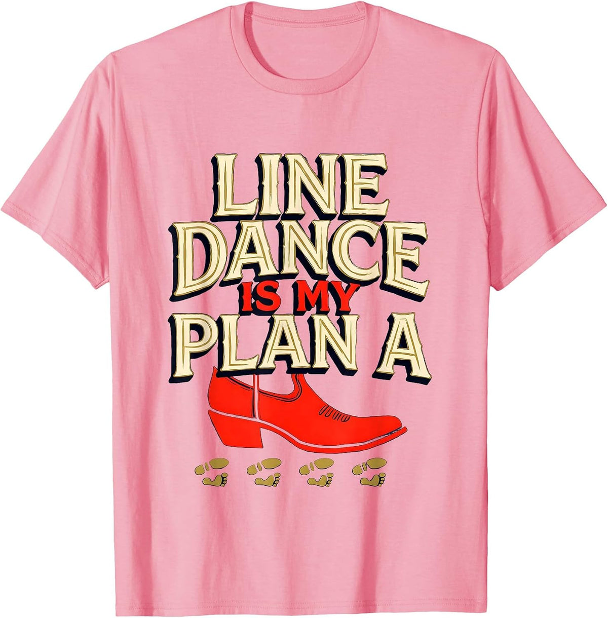 Men's Line Dance Is My Plan A Funny Line Dancer Gift T-Shirt - Pink