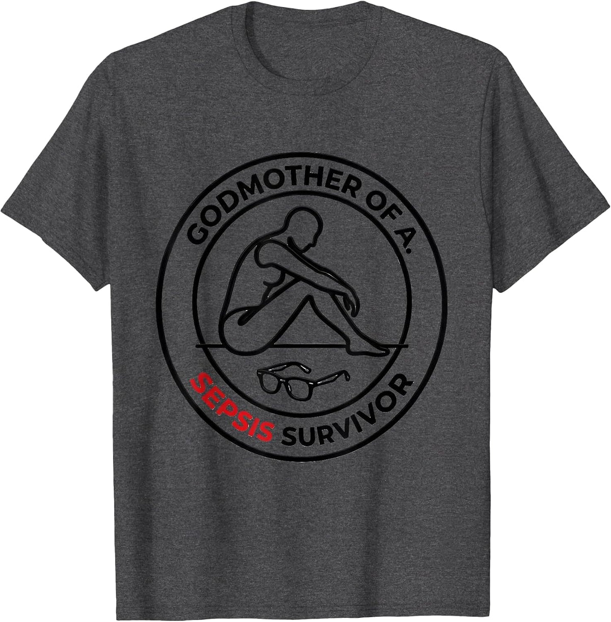 Men's Godmother Of A Sepsis Survivor Awareness Support T-Shirt - Dark Heather Grey