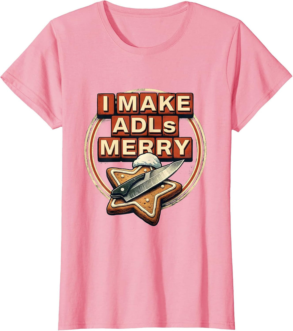 Women's I Make ADLs Merry Occupational Therapist Christmas Holiday T-Shirt - Pink