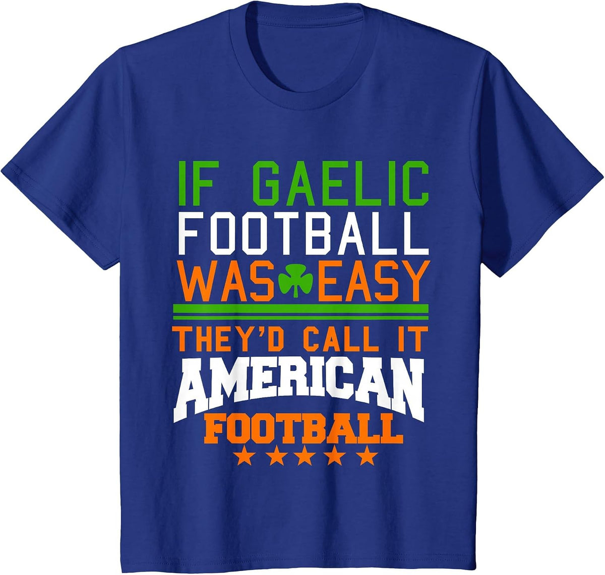 Gaelic Football Player Coach Funny T-Shirt - Royal Blue