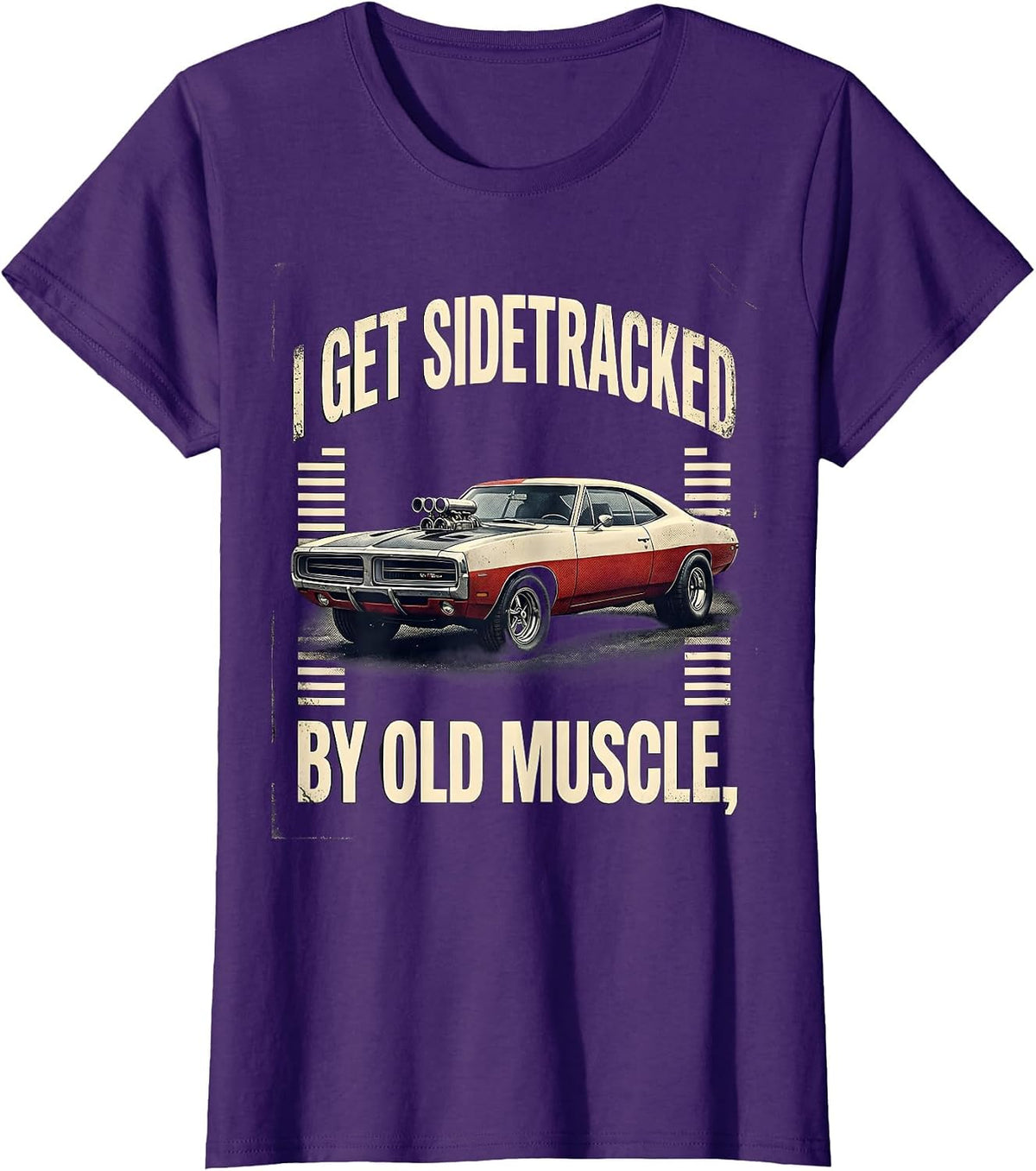 Women's I Get Sidetracked By Old Muscle Distressed Classic Car T-Shirt - Purple