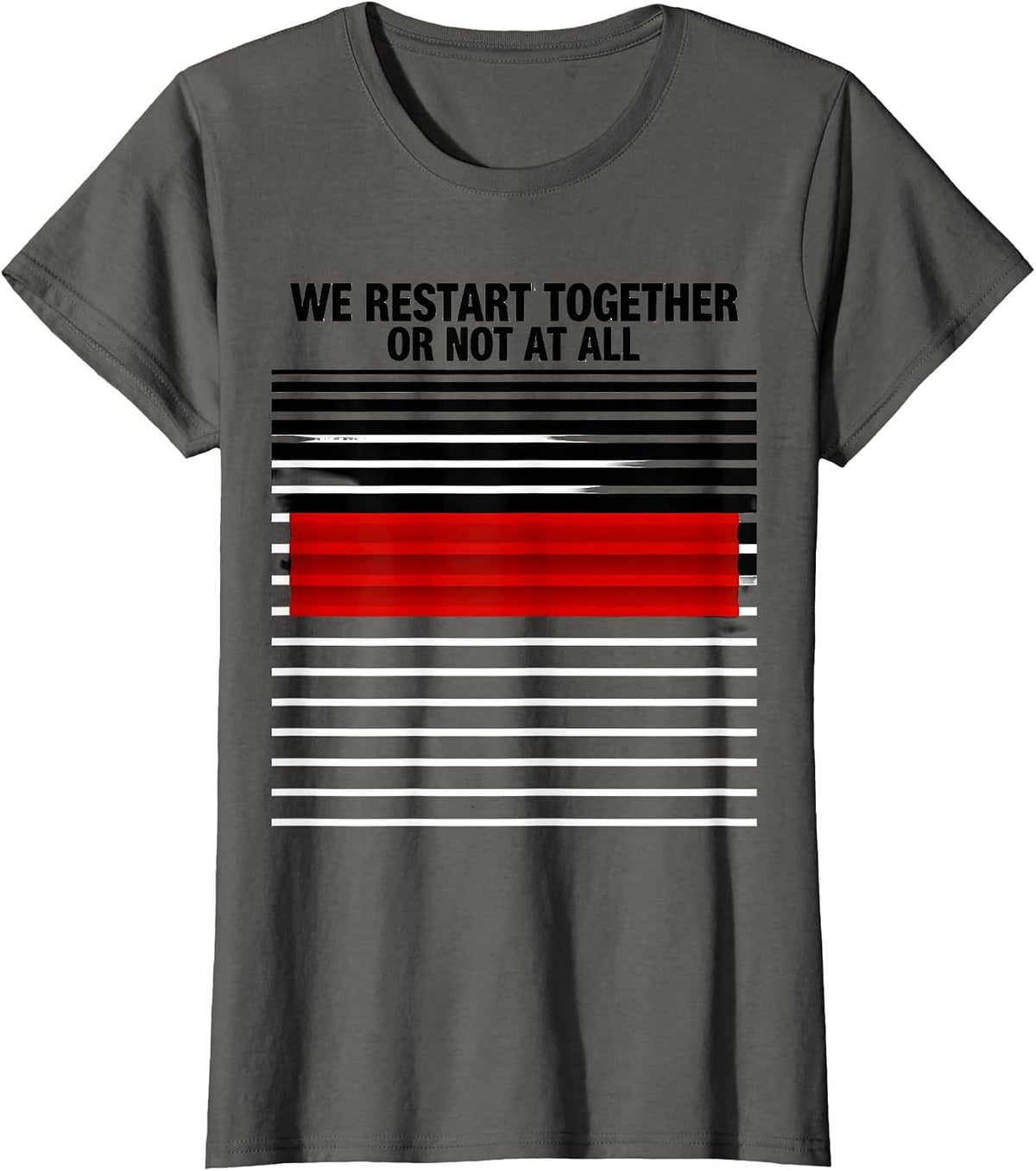 Women's We Restart Together Or Not At All Funny Line Dance Group T-Shirt - Asphalt Grey