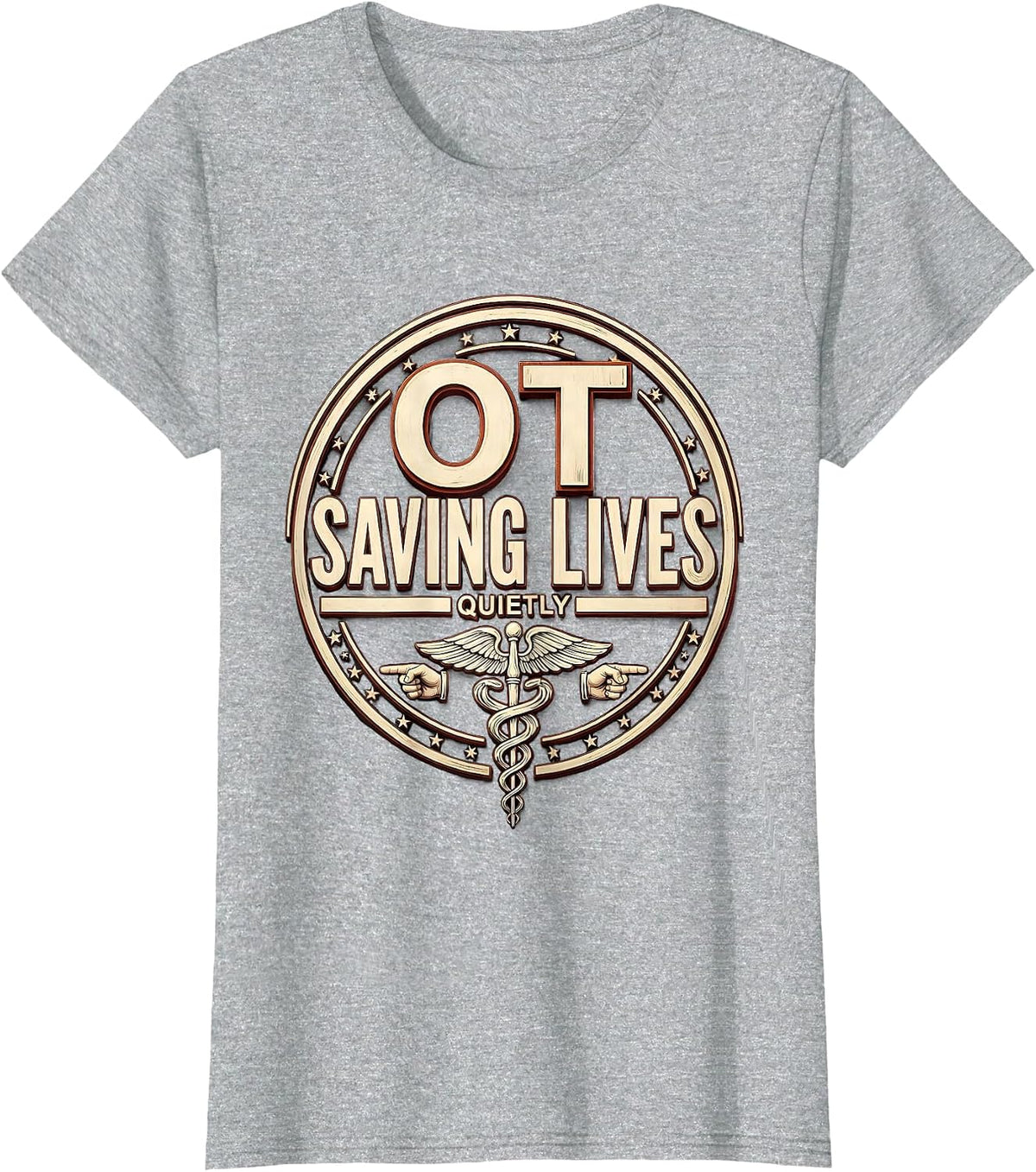 OT Saving Lives Quietly Occupational Therapy Design T-Shirt - Heather Grey