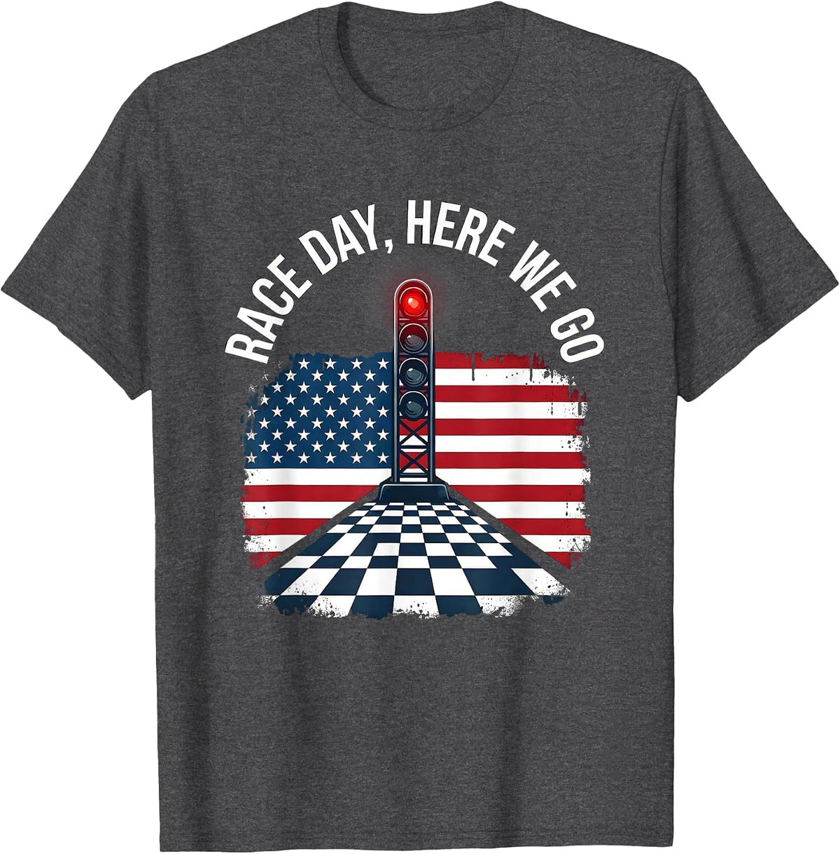 Men's Race Day Here We Go Patriotic Checkered Flag Drag Racing Fan T-Shirt - Dark Heather Grey