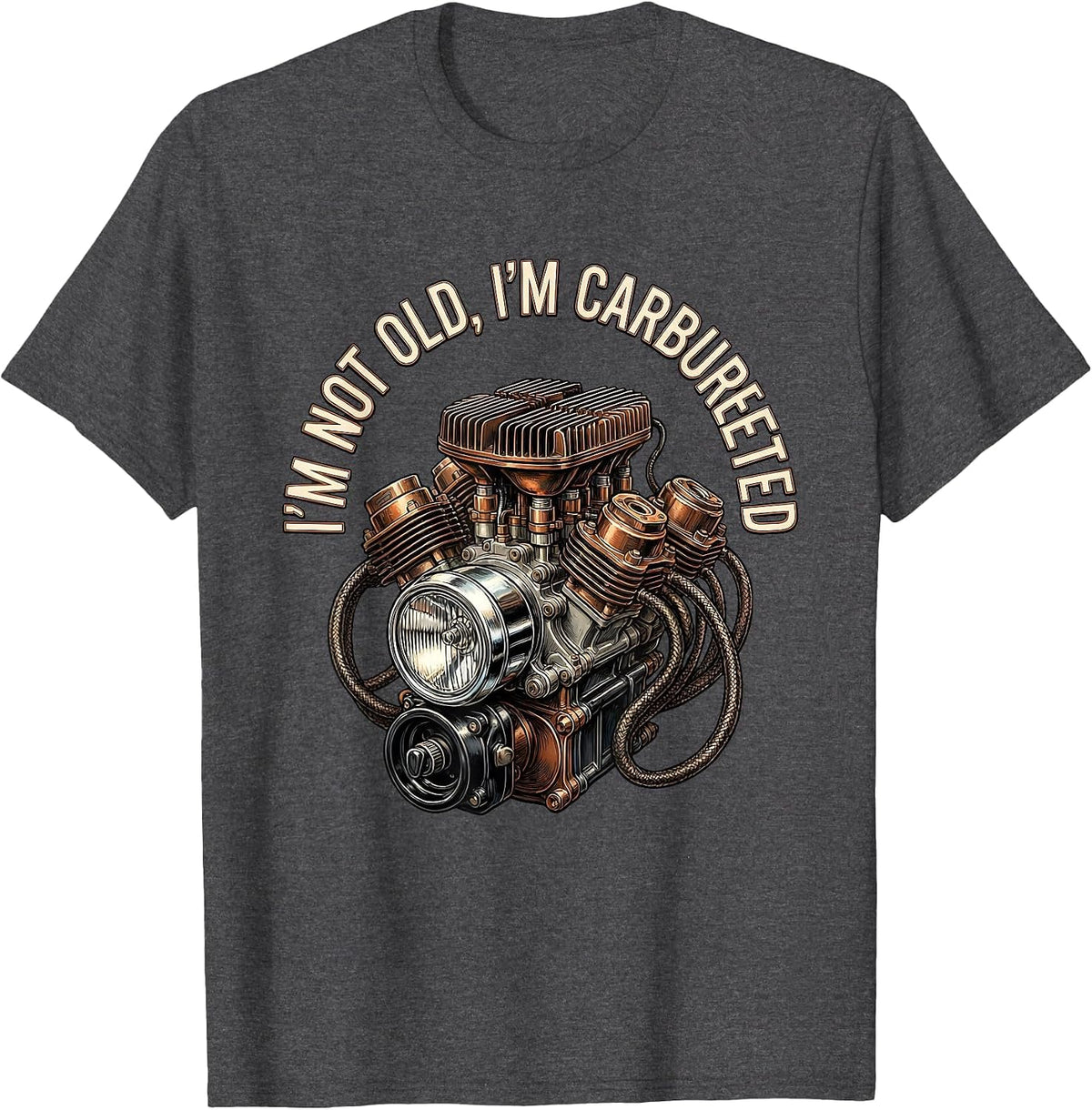 Men's I'm Not Old, I'm Carbureted Funny Classic Car Guy Vintage T-Shirt - Dark Heather Grey