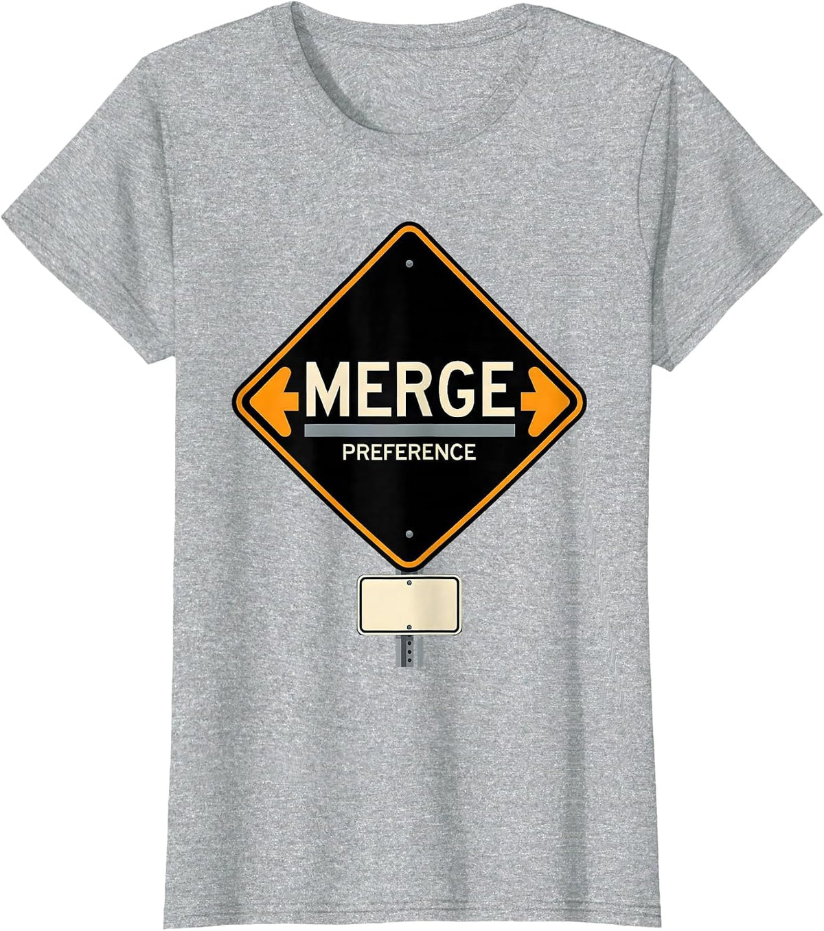 Merge: Preference Funny Road Sign Car Enthusiast Garage T-Shirt - Heather Grey
