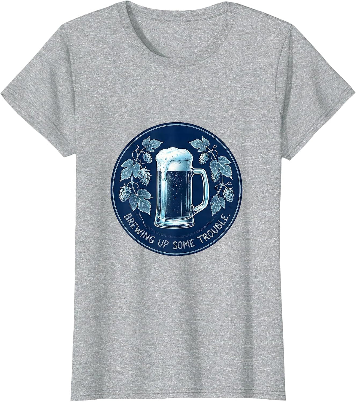 Brewing Up Some Trouble Beer Lover Design T-Shirt - Heather Grey