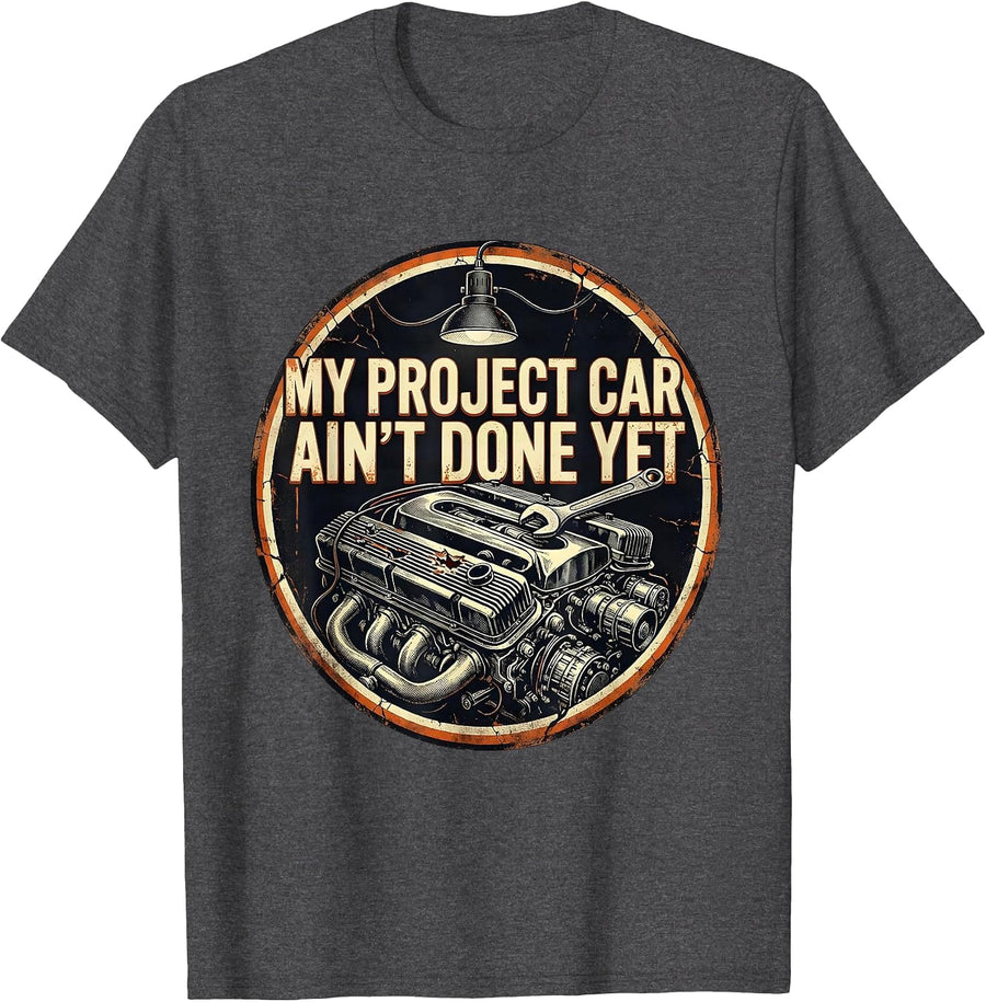 Men's My Project Car Ain't Done Yet Distressed Vintage Muscle Car T-Shirt - Dark Heather Grey