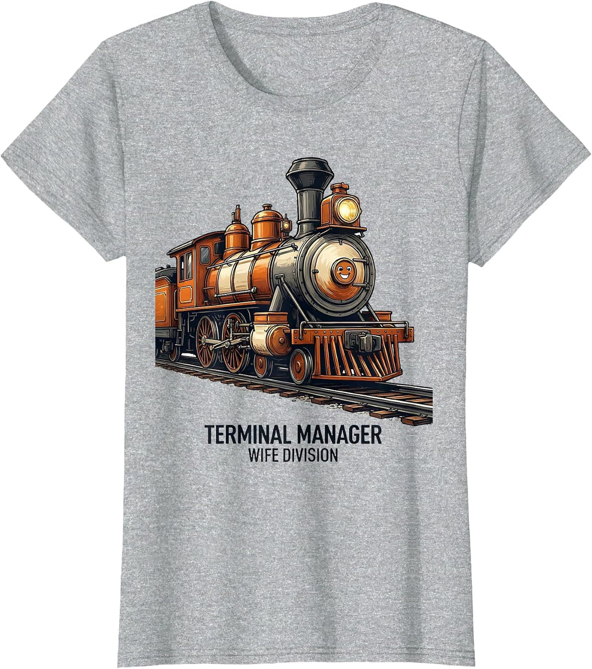 Terminal Manager Wife Division Funny Train Enthusiast T-Shirt - Heather Grey