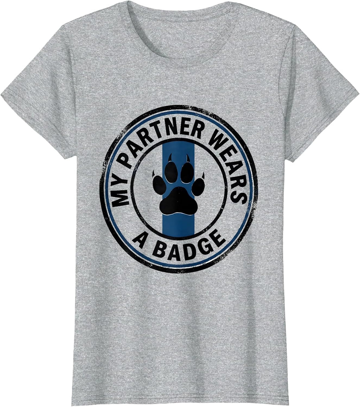 My Partner Wears A Badge Thin Blue Line Police Support T-Shirt - Heather Grey