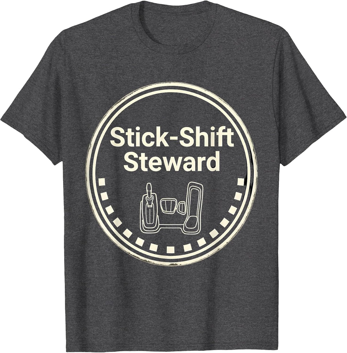 Stick-Shift Steward Funny Manual Transmission Driver Car T-Shirt - Dark Heather Grey