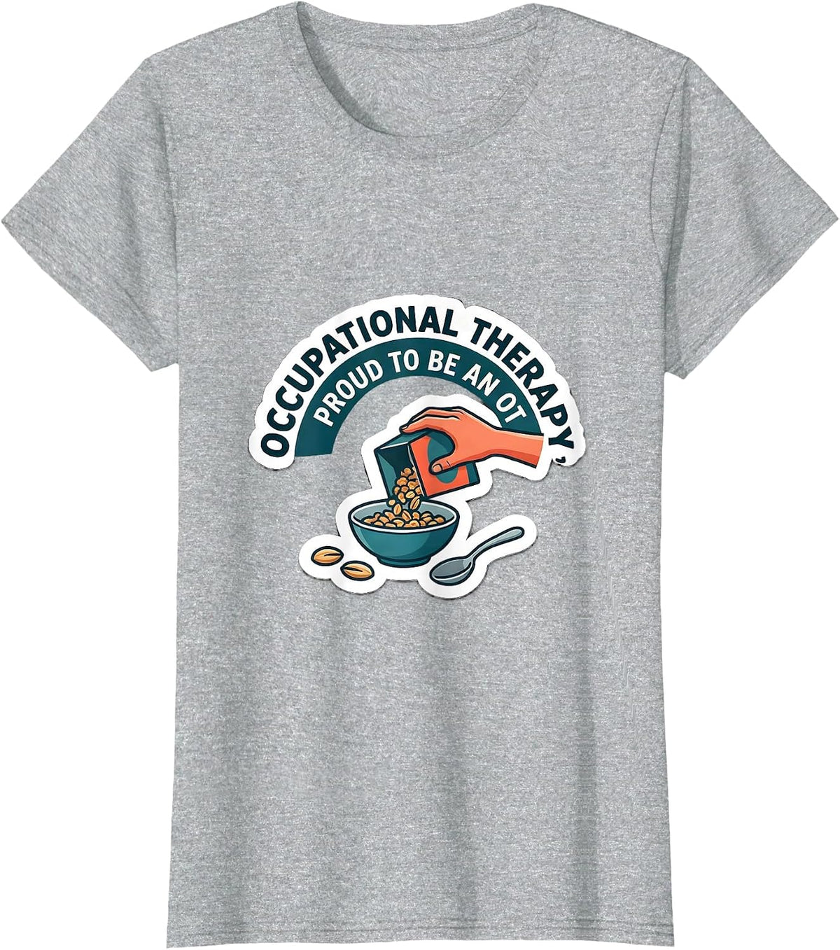 Occupational Therapy, Proud To Be An OT Occupational T-Shirt - Heather Grey