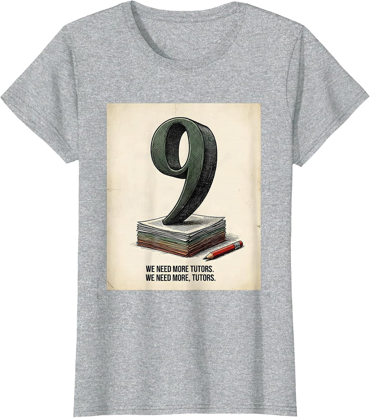 We Need More Tutors We Need More, Tutors Funny Grammar T-Shirt - Heather Grey