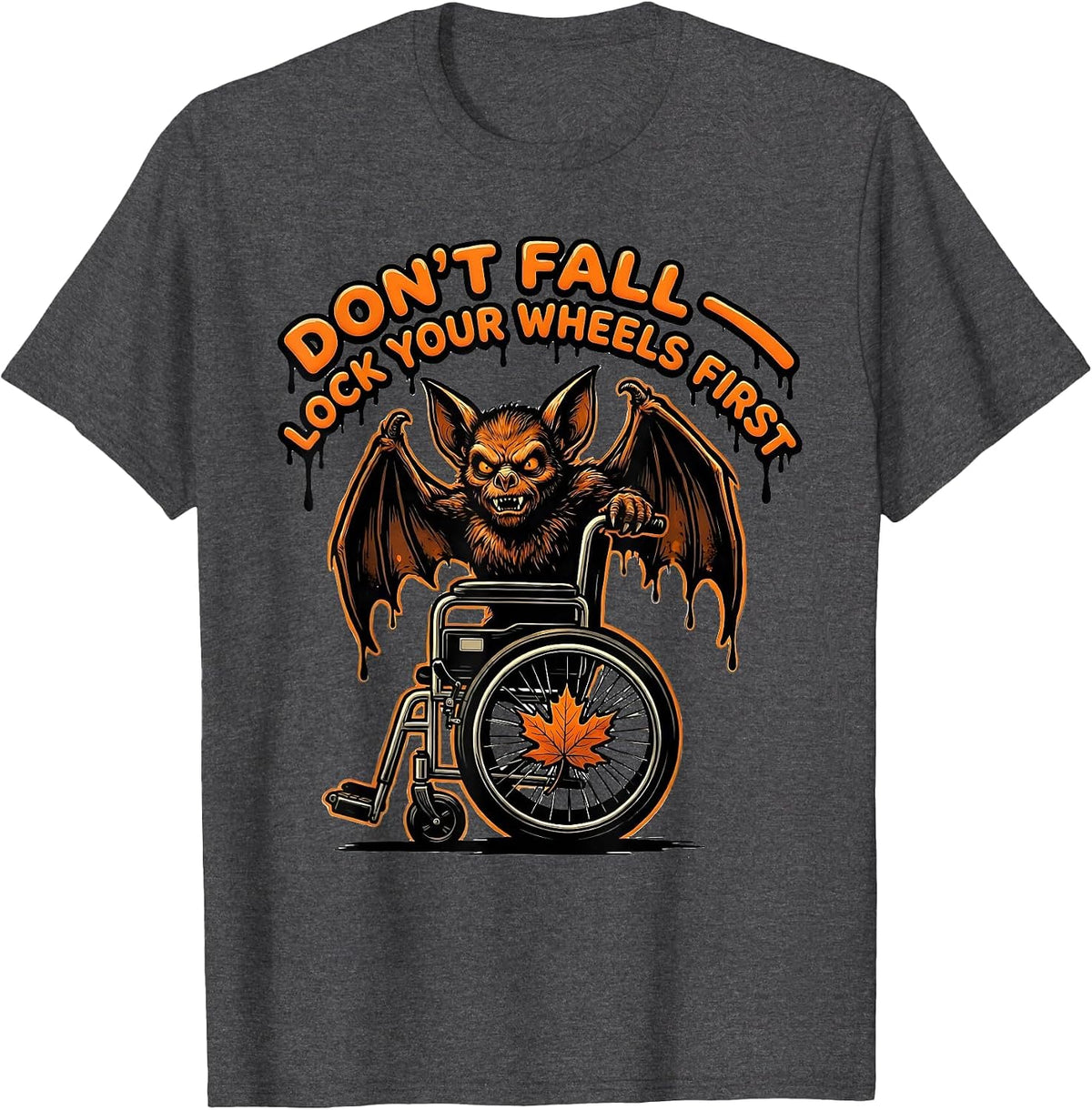 Don't Fall Lock Your Wheels First Funny Nurse Halloween T-Shirt - Dark Heather Grey