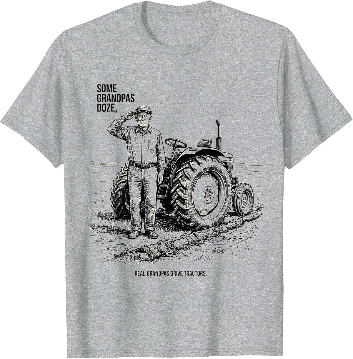 Men's Some Grandpas Doze, Real Grandpas Drive Tractors Farmer T-Shirt - Heather Grey