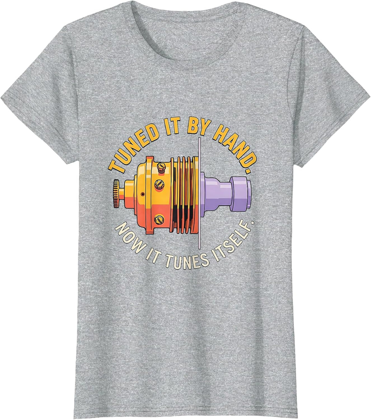 Tuned It By Hand Now It Tunes Itself Vintage Classic Muscle T-Shirt - Heather Grey