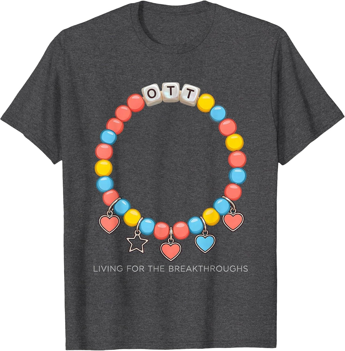 Living for the Breakthroughs Occupational Therapy T-Shirt - Dark Heather Grey