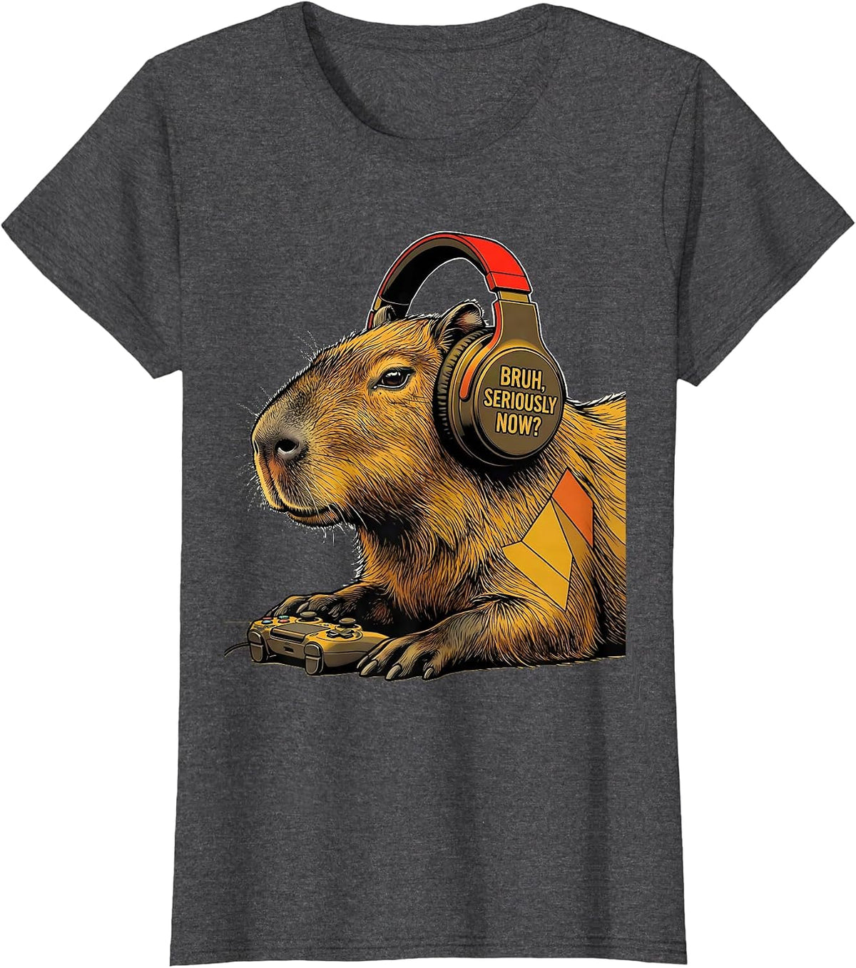 Women's BRUH, SERIOUSLY NOW? Funny Capybara Gamer Meme Humor T-Shirt - Dark Heather Grey
