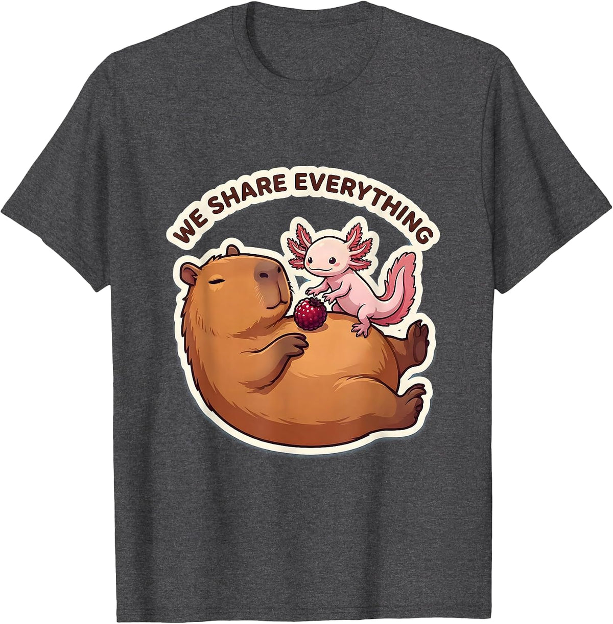 We Share Everything Cute Kawaii Capybara Axolotl Animal T-Shirt - Dark Heather Grey
