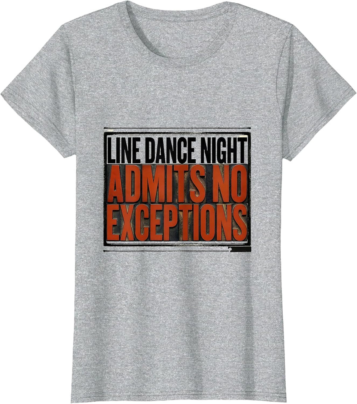 Women's Line Dance Night Admits No Exceptions Funny Line Dance Group T-Shirt - Heather Grey