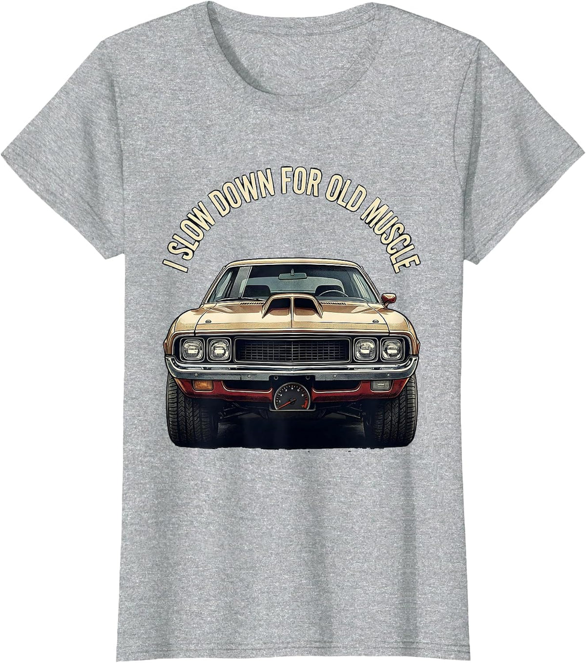 I Slow Down For Old Muscle Classic Muscle Car Enthusiast T-Shirt - Heather Grey