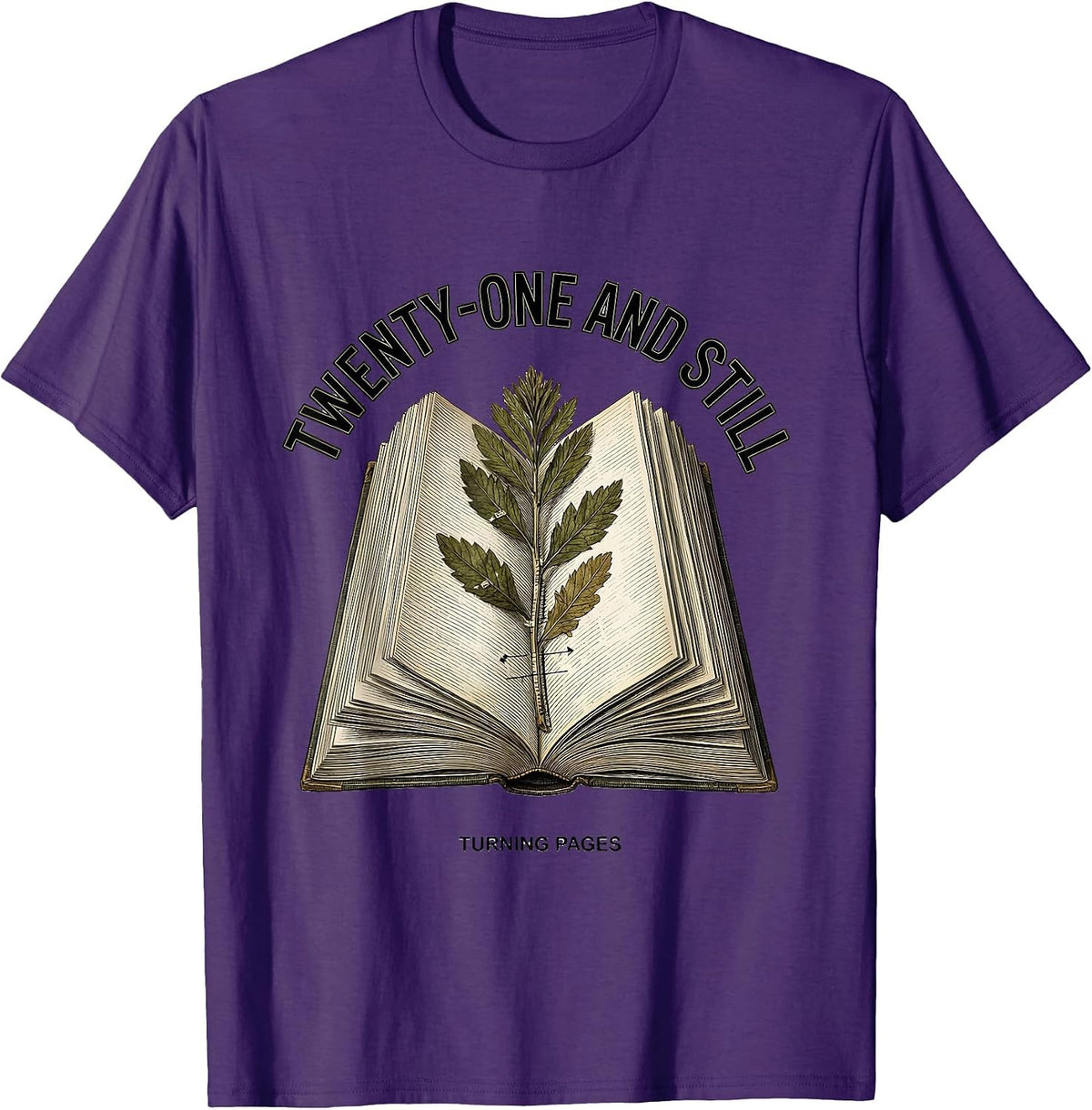 Men's Twenty-One And Still Turning Pages Botanical Book Lover T-Shirt - Purple