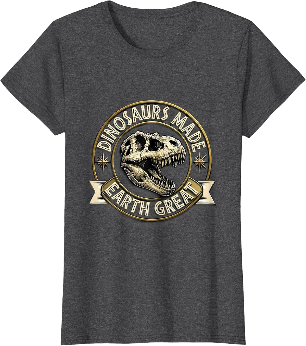 Women's Dinosaurs Made Earth Great Prehistoric Design T-Shirt - Dark Heather Grey