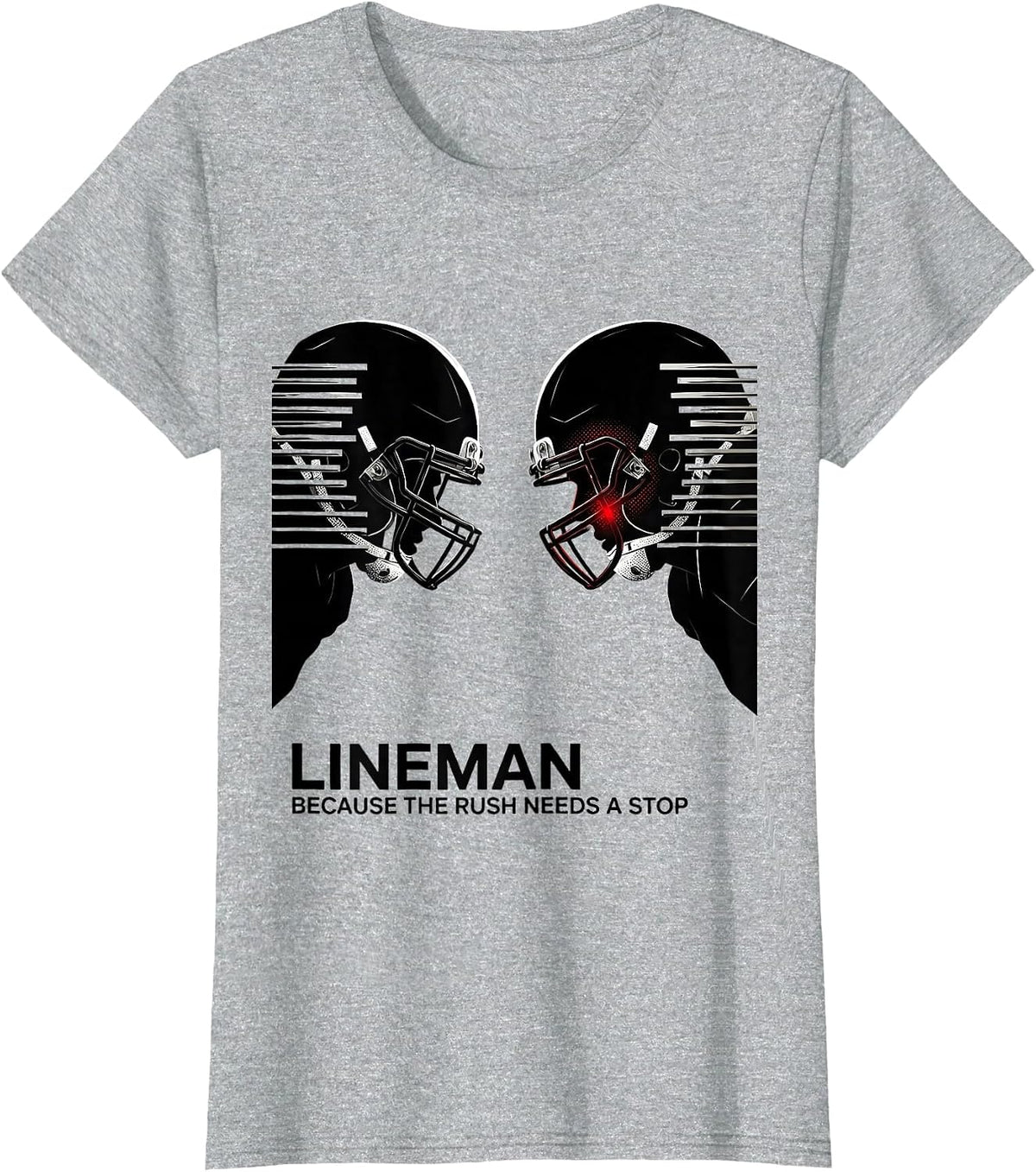 Lineman Because The Rush Needs A Stop Football Lineman Humor T-Shirt - Heather Grey