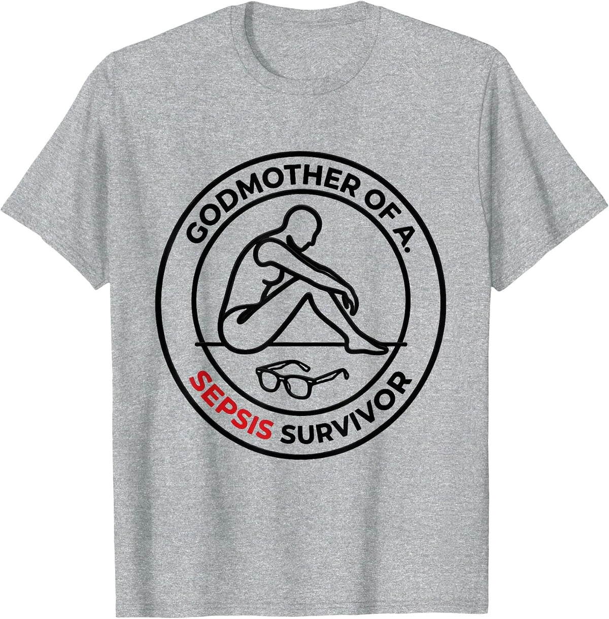 Men's Godmother Of A Sepsis Survivor Awareness Support T-Shirt - Heather Grey