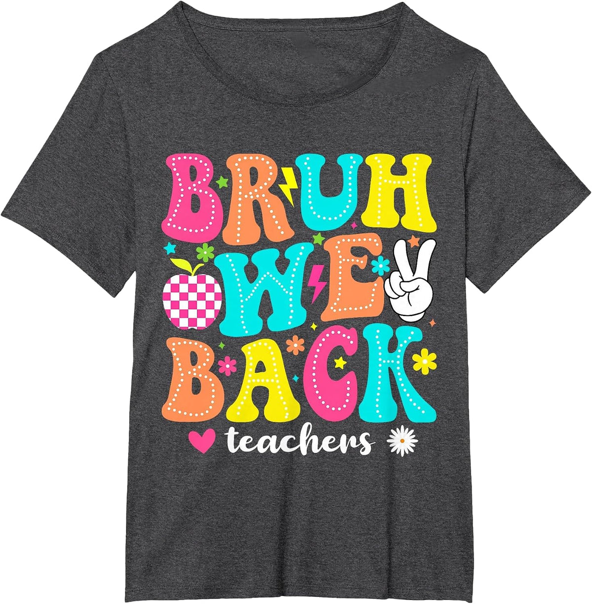 Bruh We Back Teacher 1st Day of School Groovy Back to School T-Shirt - Dark Heather Grey