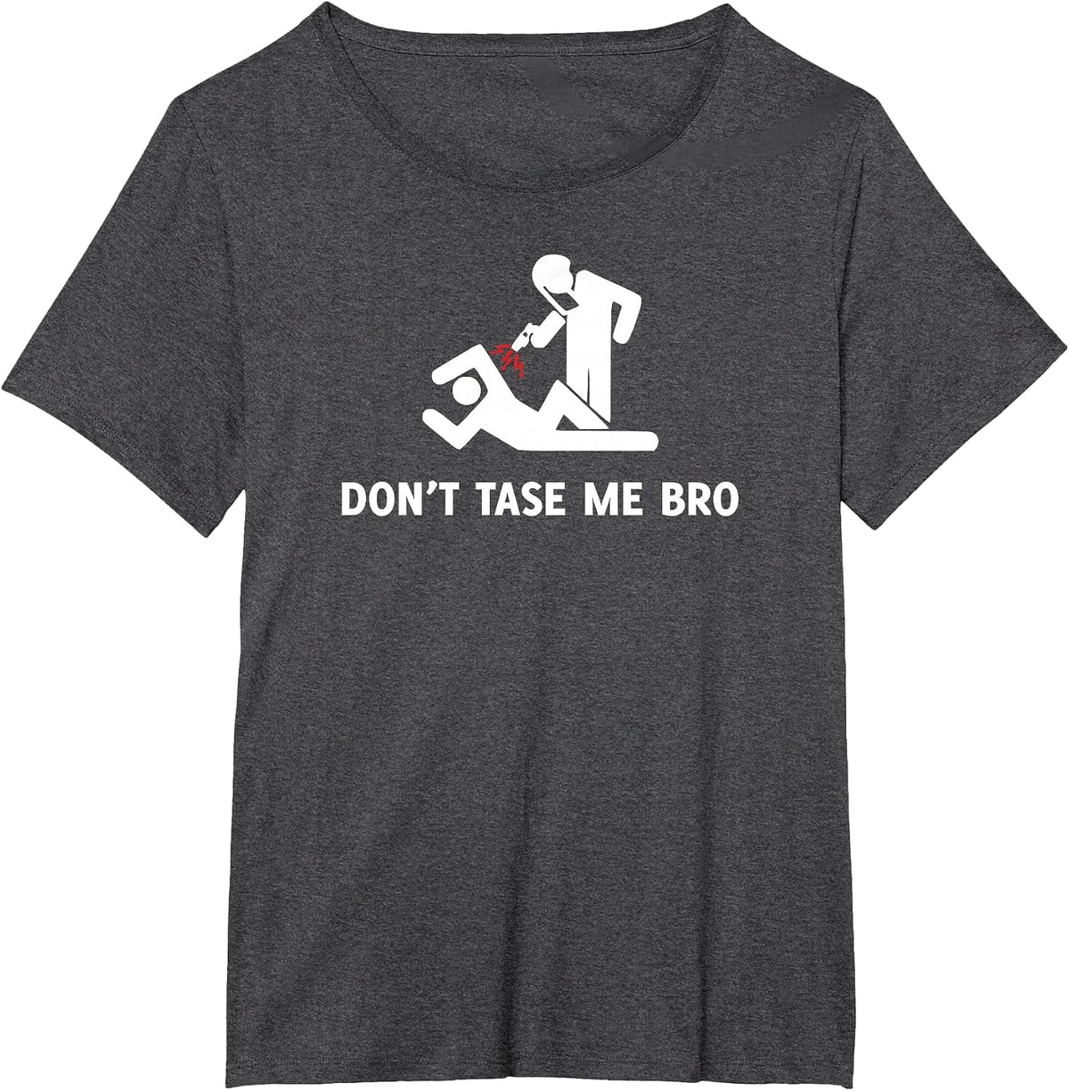 Don't TASE Me Bro Shirt - Funny Protester Police Brutality T-Shirt - Dark Heather Grey