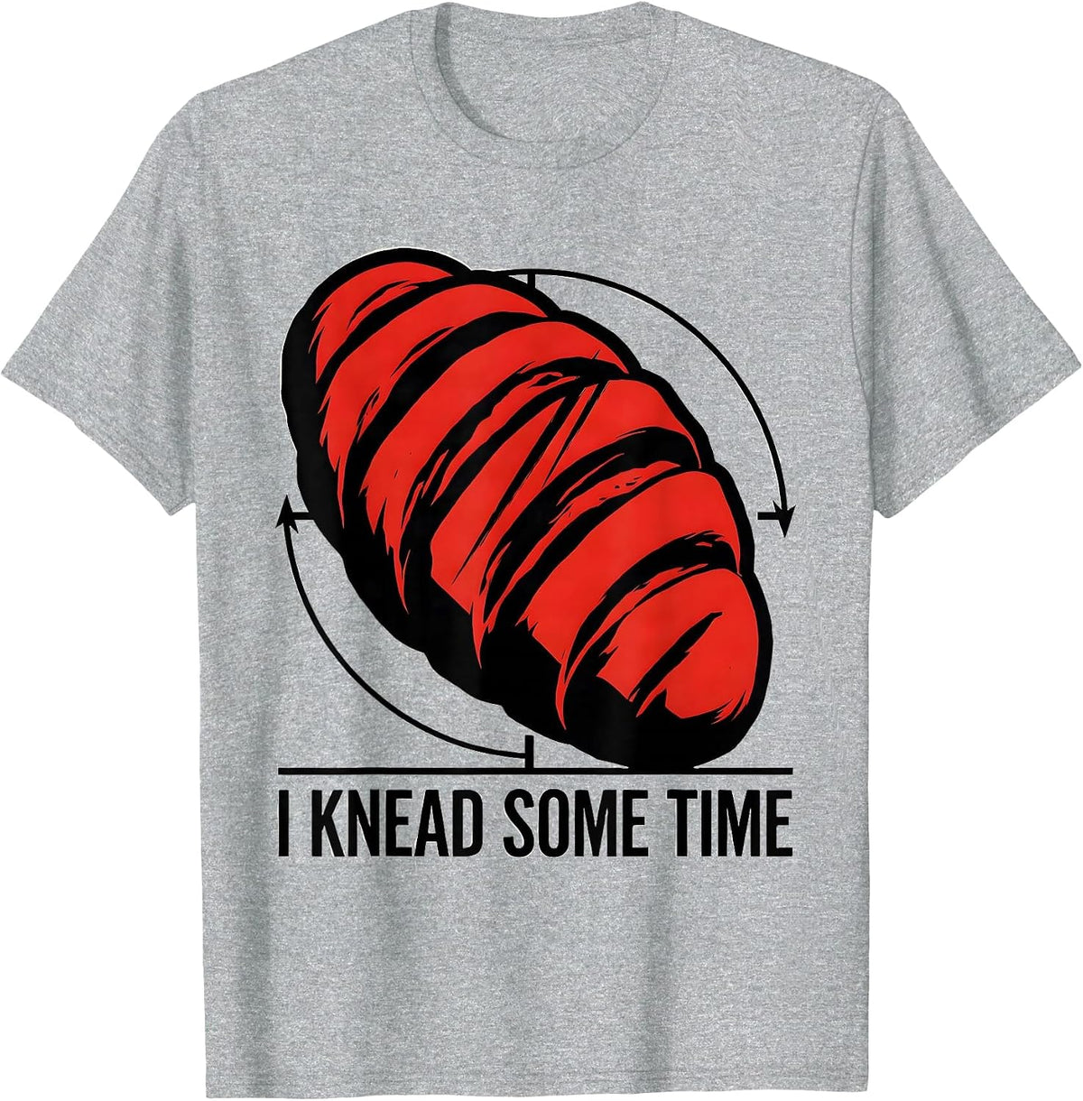 Men's I Knead Some Time Funny Baker Sourdough Hobbyist Gift T-Shirt - Heather Grey