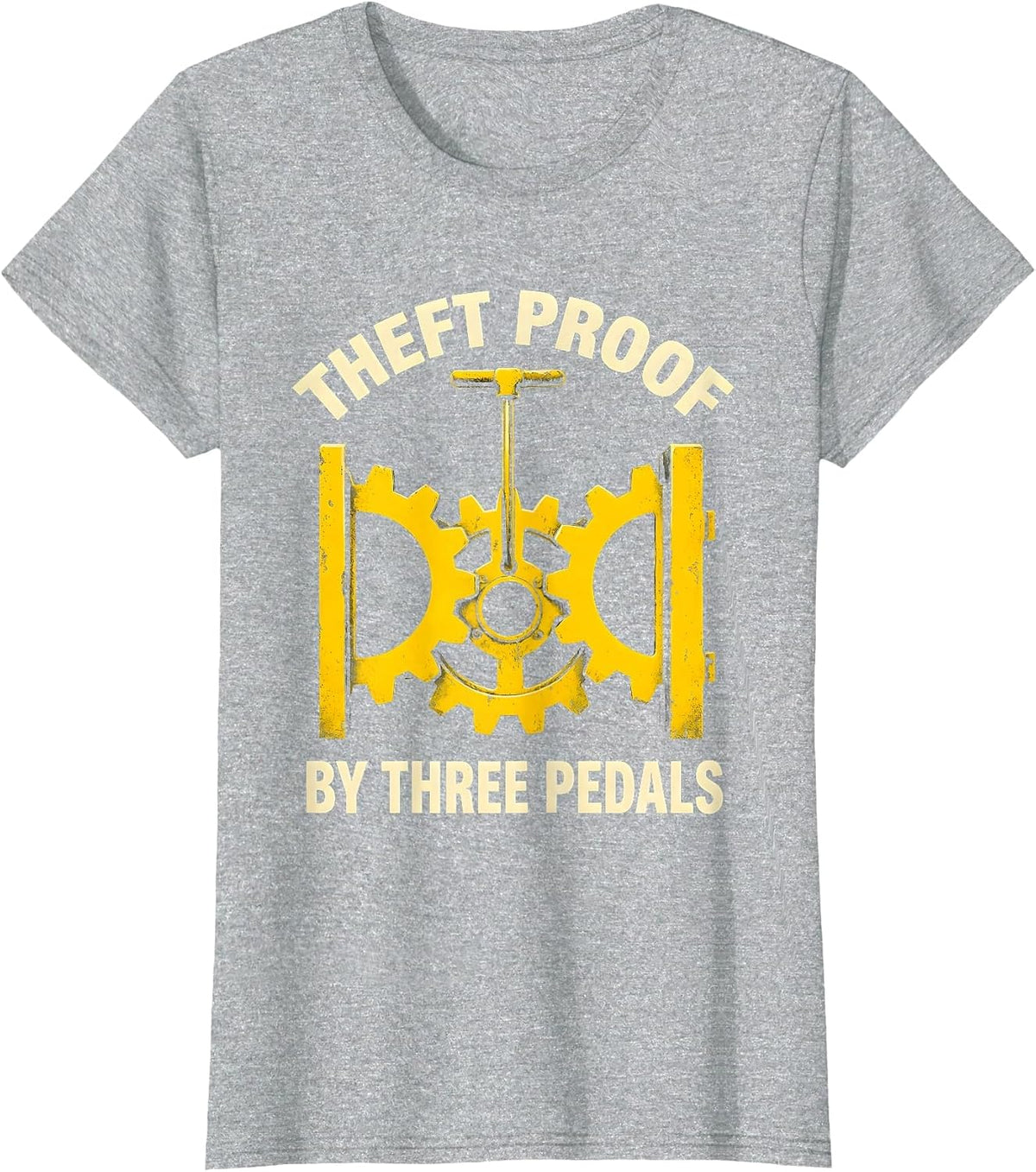 Theft Proof By Three Pedals Manual Transmission Driver Car T-Shirt - Heather Grey