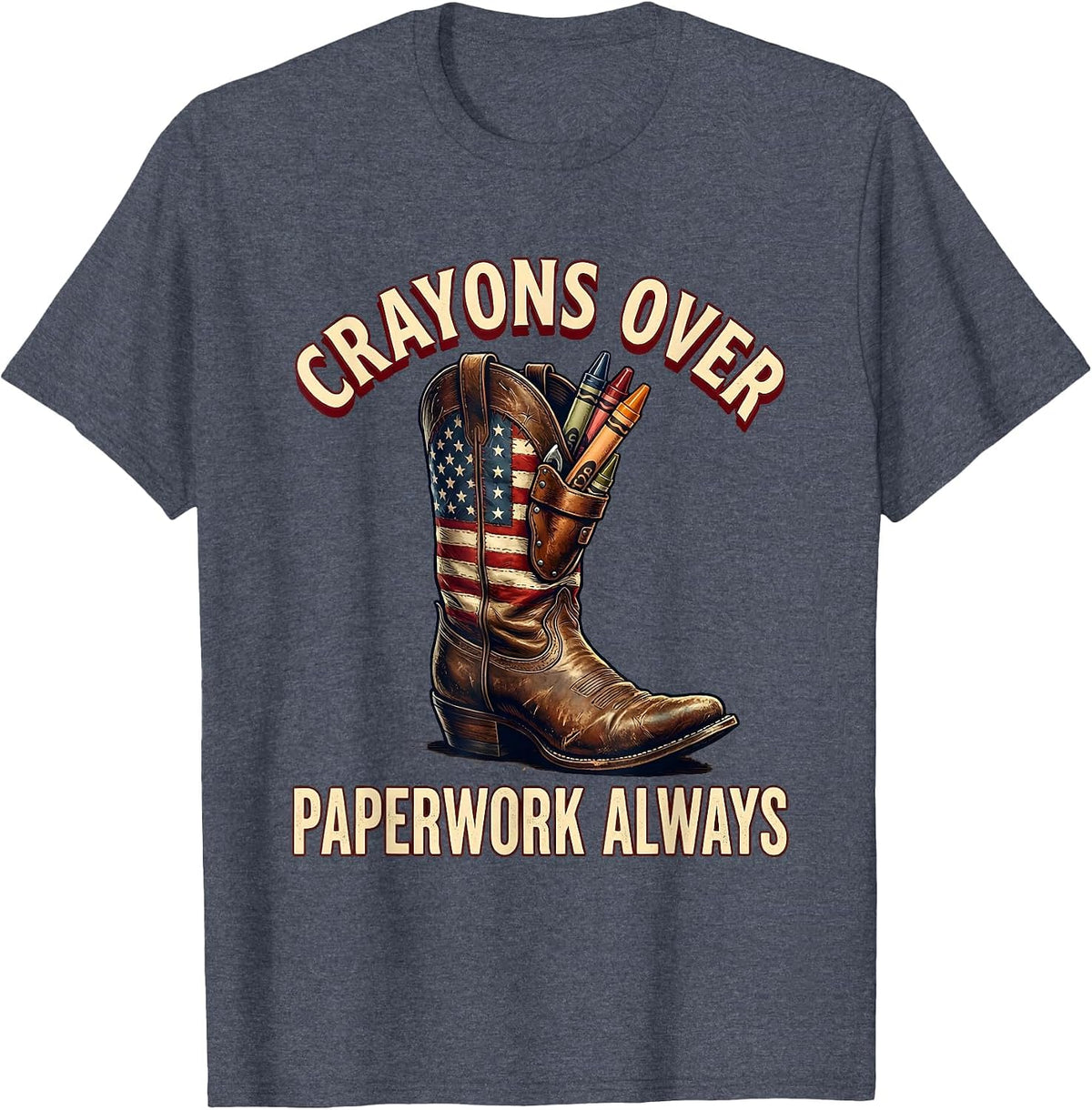Crayons Over Paperwork Always Preschool Teacher T-Shirt - Heather Blue