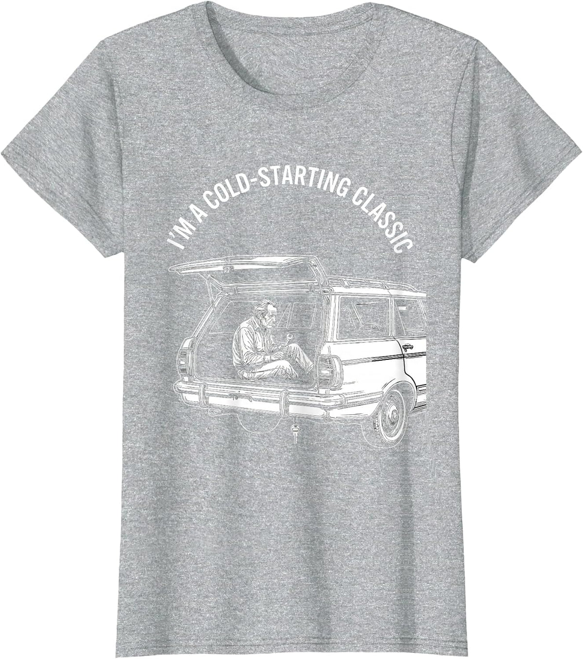 I'm A Cold-Starting Classic Funny Classic Car Guy Humor T-Shirt - Heather Grey