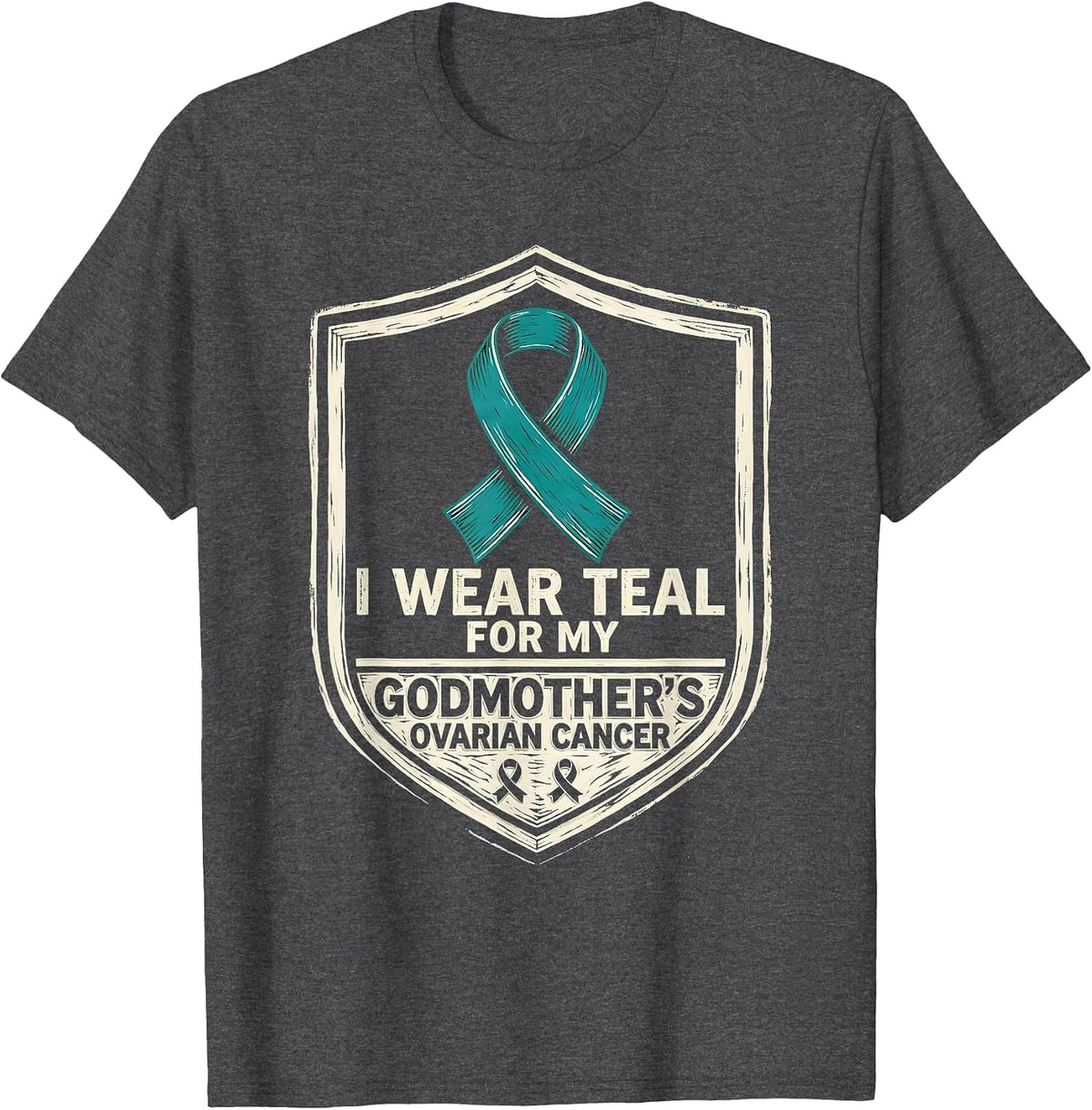 I Wear Teal For My Godmother's Ovarian Cancer Support Squad T-Shirt - Dark Heather Grey